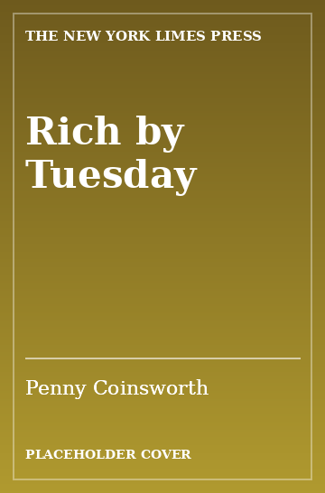 Cover: Rich by Tuesday by Penny Coinsworth